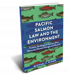 Pacific Salmon Law And The Environment: Treaties, Endangered Species ...